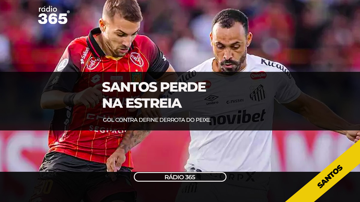 Santos estreia com derrota fora de casa na Sul-Americana